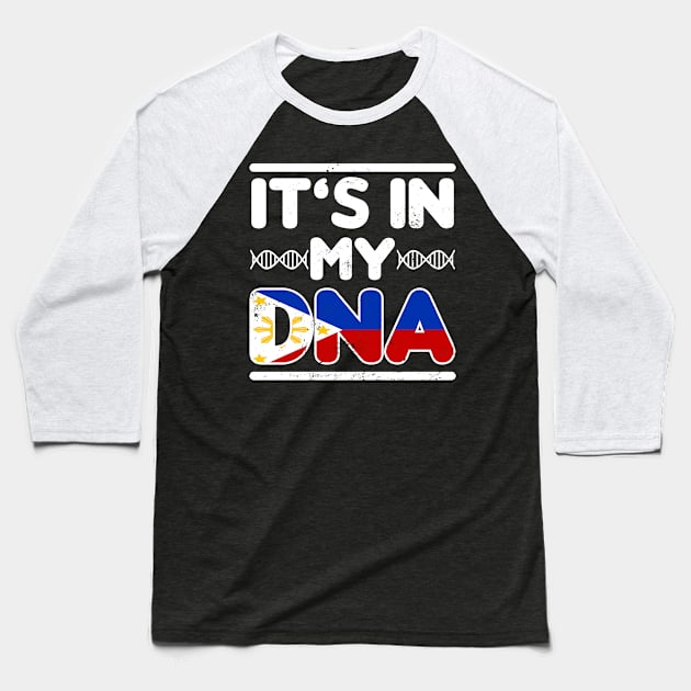 Philippine Flag Shirt | It's In My DNA Gift Baseball T-Shirt by Gawkclothing